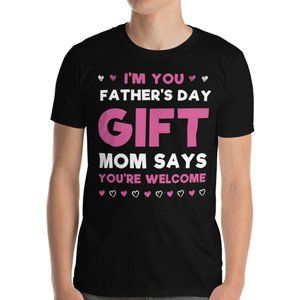 I'm Your Father's Day Gift Mom Short-Sleeve Unisex